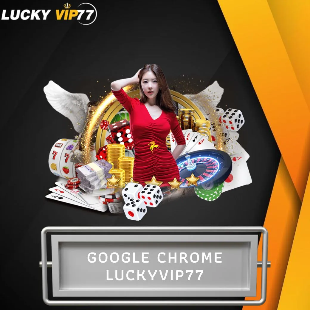 google chrome luckyvip77